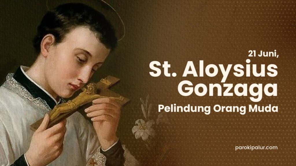 St. Aloysius Gonzaga - Pelindung Orang Muda